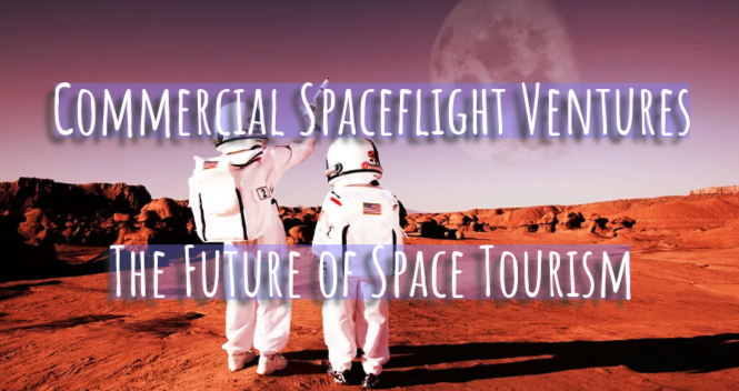 Commercial Spaceflight Ventures and the Future of Space Tourism
